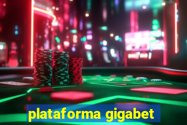 plataforma gigabet